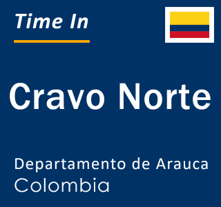 Current local time in Cravo Norte, Departamento de Arauca, Colombia