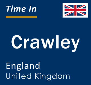 Current local time in Crawley, England, United Kingdom