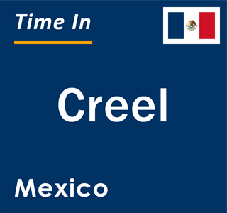 Current local time in Creel, Mexico