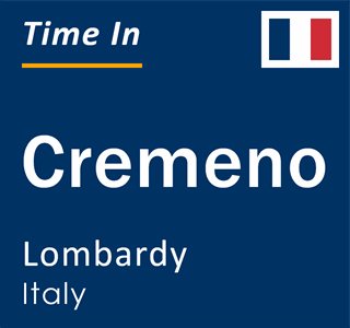 Current local time in Cremeno, Lombardy, Italy