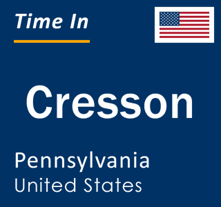 Current local time in Cresson, Pennsylvania, United States