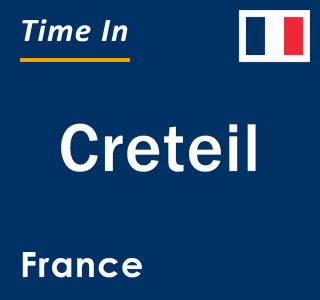 Current local time in Creteil, France