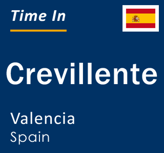 Current local time in Crevillente, Valencia, Spain