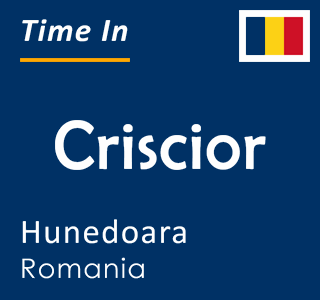 Current time in Criscior, Hunedoara, Romania