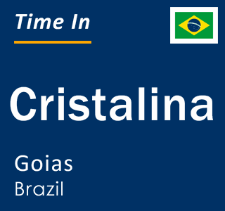 Current time in Cristalina, Goias, Brazil