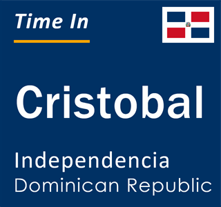 Current local time in Cristobal, Independencia, Dominican Republic
