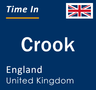 Current local time in Crook, England, United Kingdom