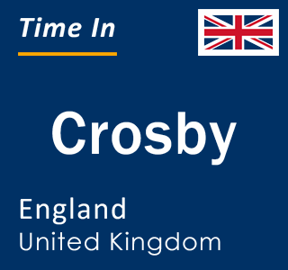 Current local time in Crosby, England, United Kingdom