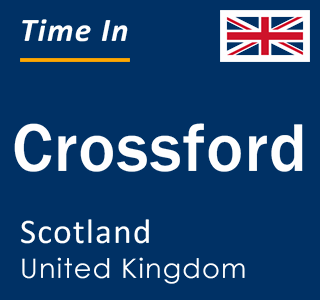 Current local time in Crossford, Scotland, United Kingdom