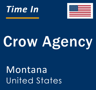 Current local time in Crow Agency, Montana, United States