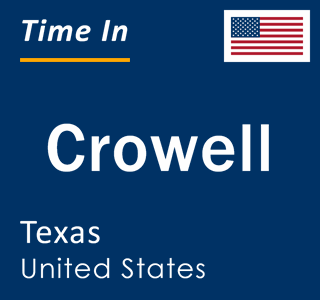 Current local time in Crowell, Texas, United States