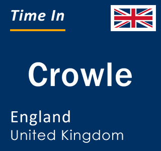 Current local time in Crowle, England, United Kingdom