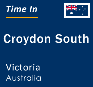 Current local time in Croydon South, Victoria, Australia