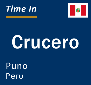 Current local time in Crucero, Puno, Peru