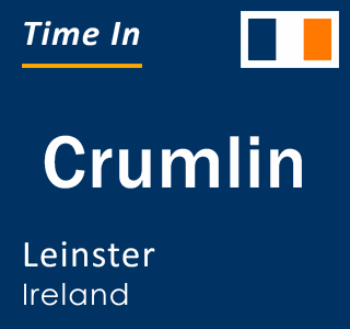 Current local time in Crumlin, Leinster, Ireland