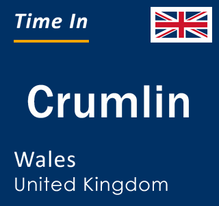 Current local time in Crumlin, Wales, United Kingdom