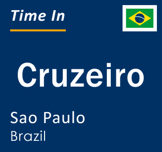 Current local time in Cruzeiro, Sao Paulo, Brazil