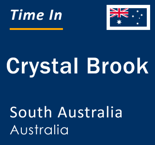 Current local time in Crystal Brook, South Australia, Australia