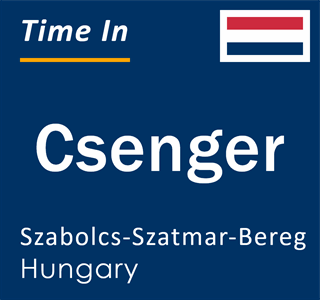 Current local time in Csenger, Szabolcs-Szatmar-Bereg, Hungary