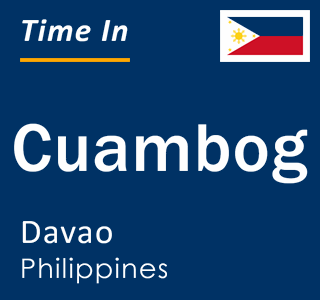 Current local time in Cuambog, Davao, Philippines