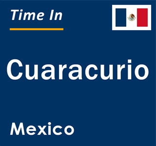 Current local time in Cuaracurio, Mexico