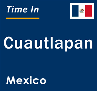 Current local time in Cuautlapan, Mexico