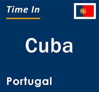 Current local time in Cuba, Portugal