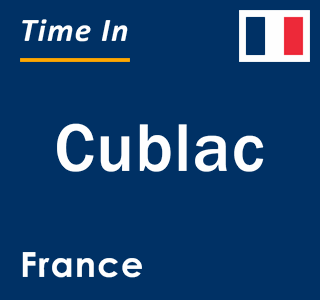 Current local time in Cublac, France