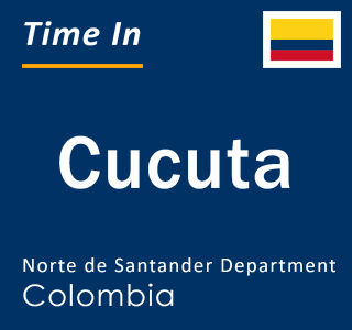 Current local time in Cucuta, Norte de Santander, Colombia