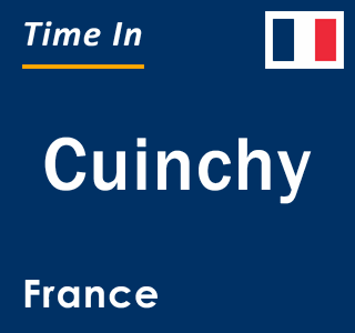 Current local time in Cuinchy, France