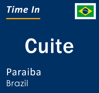 Current local time in Cuite, Paraiba, Brazil
