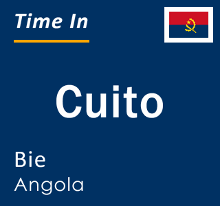 Current local time in Cuito, Bie, Angola