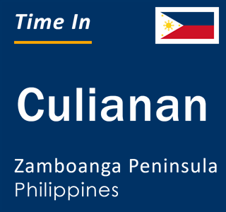 Current local time in Culianan, Zamboanga Peninsula, Philippines