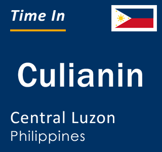 Current local time in Culianin, Central Luzon, Philippines