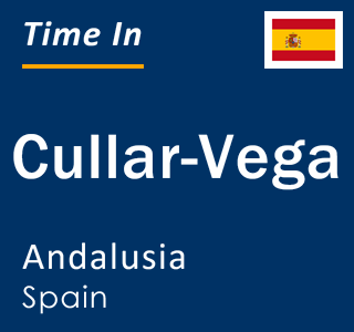 Current local time in Cullar-Vega, Andalusia, Spain