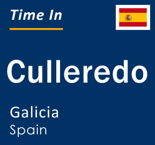 Current local time in Culleredo, Galicia, Spain