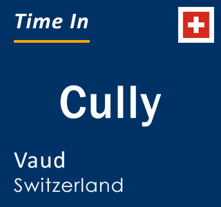 Current local time in Cully, Vaud, Switzerland
