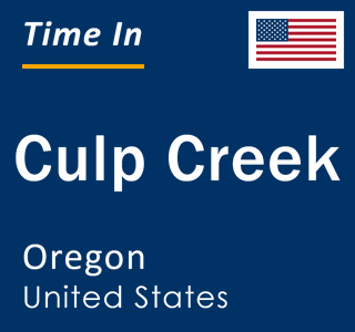 Current local time in Culp Creek, Oregon, United States