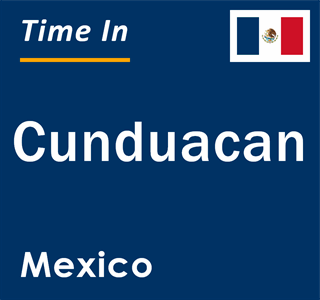 Current local time in Cunduacan, Mexico