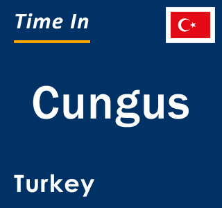 Current local time in Cungus, Turkey