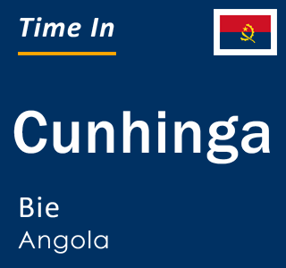 Current local time in Cunhinga, Bie, Angola