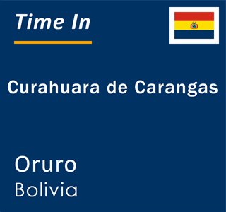 Current local time in Curahuara de Carangas, Oruro, Bolivia