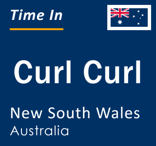 Current local time in Curl Curl, New South Wales, Australia