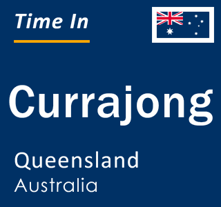 Current local time in Currajong, Queensland, Australia