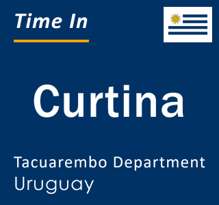 Current local time in Curtina, Tacuarembo Department, Uruguay