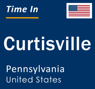 Current local time in Curtisville, Pennsylvania, United States