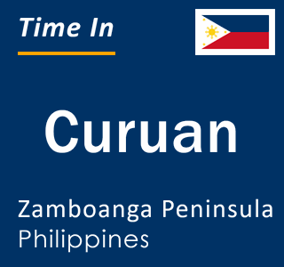 Current local time in Curuan, Zamboanga Peninsula, Philippines