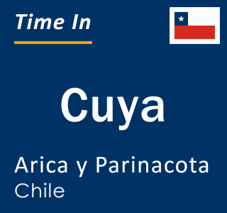 Current local time in Cuya, Arica y Parinacota, Chile