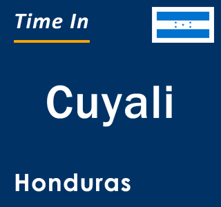 Current local time in Cuyali, Honduras