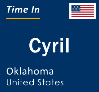 Current local time in Cyril, Oklahoma, United States